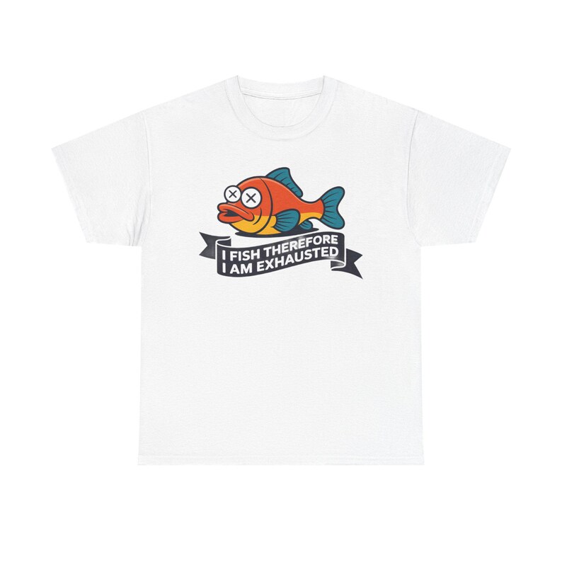 Fishing Dad Shirt | I Fish Therefore I Am Exhausted Dad Joke | Funny Father Gift image 1