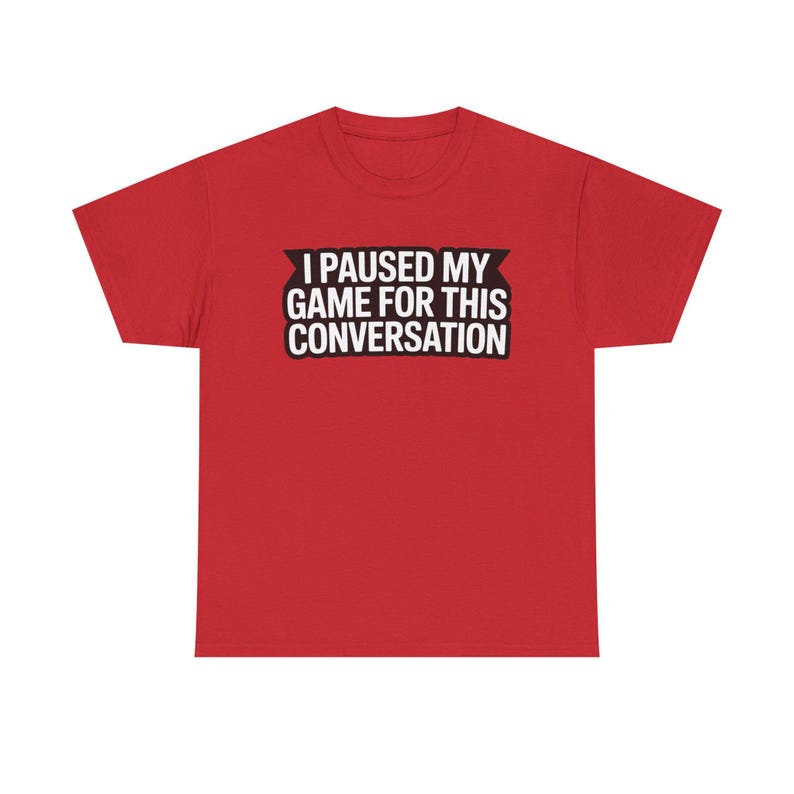 Gaming Dad Shirt: I Paused My Game For This Conversation Funny Parent Tee image 13