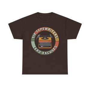 Typewriter Collector Shirt | Six Typewriters Zero Excuses | Vintage Mechanical Gift image 4