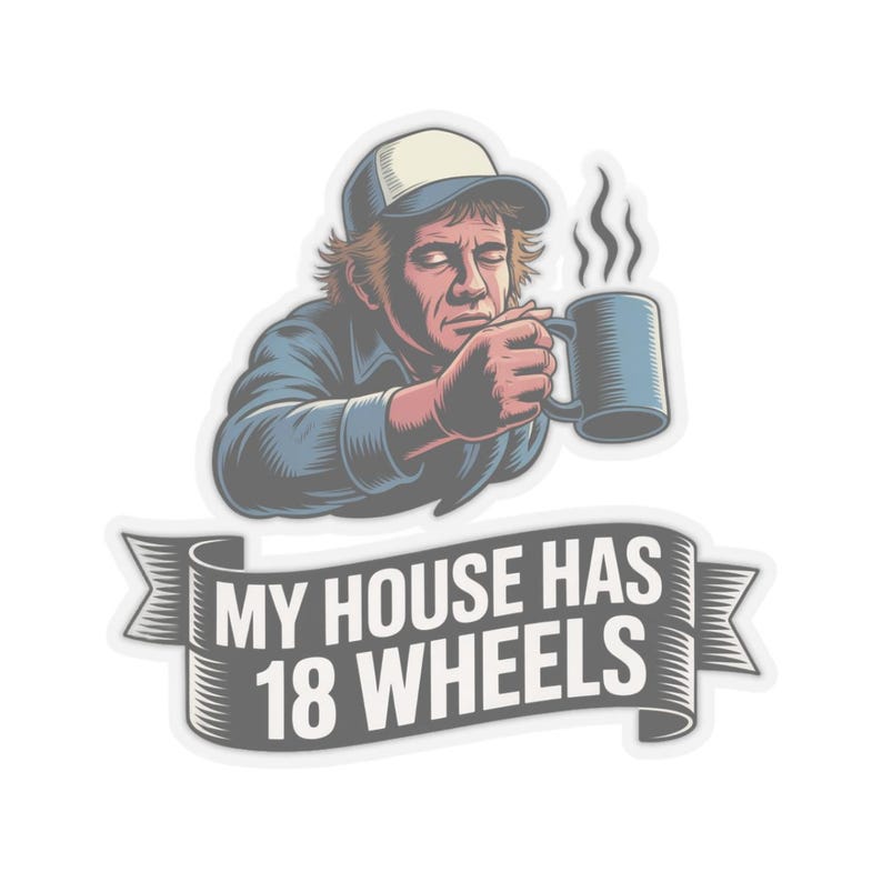 Trucker Shirt My House Has 18 Wheels | Long Haul Driver Humor Tee image 14