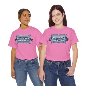 Nap Culture Shirt | Naps Scheduled, Life Optional | Sleep Humor Tee image 1