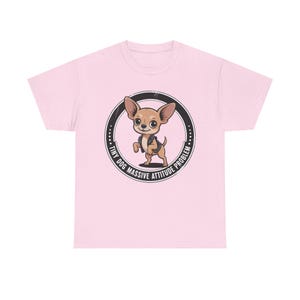 Chihuahua Shirt Tiny Dog Massive Attitude Problem Tee image 10