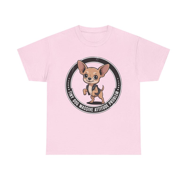 Chihuahua Shirt Tiny Dog Massive Attitude Problem Tee image 10