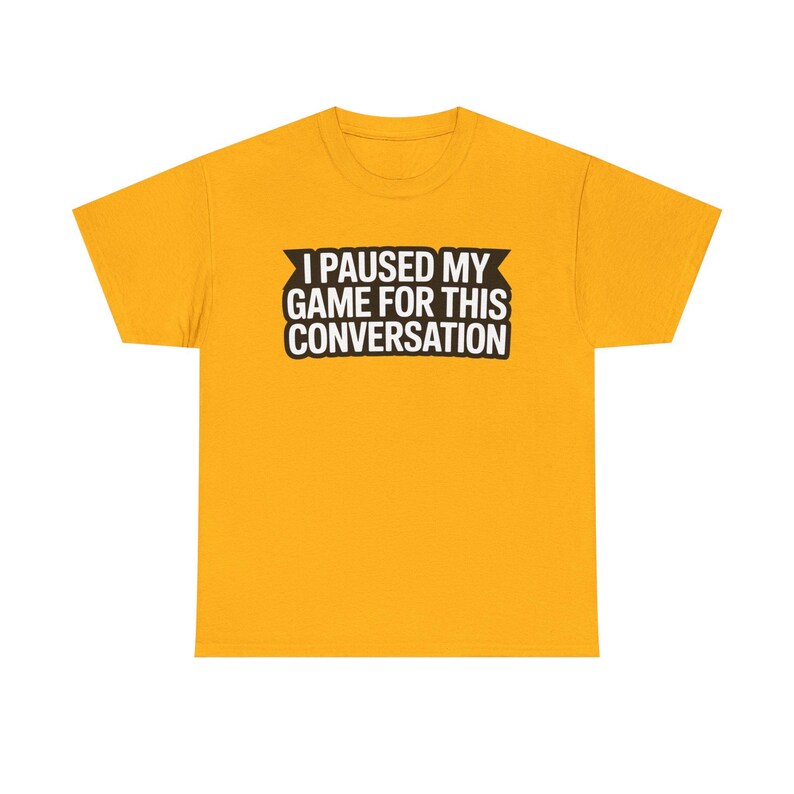Gaming Dad Shirt: I Paused My Game For This Conversation Funny Parent Tee image 7