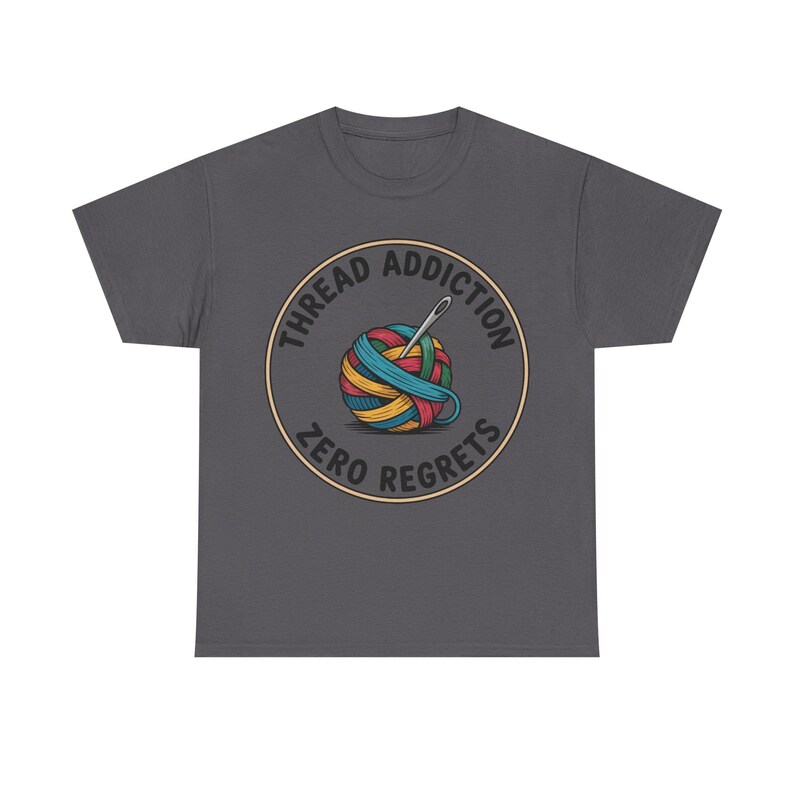 Embroidery Shirt | Thread Addiction Zero Regrets Funny Tee | Quirky Needlework Gift image 8