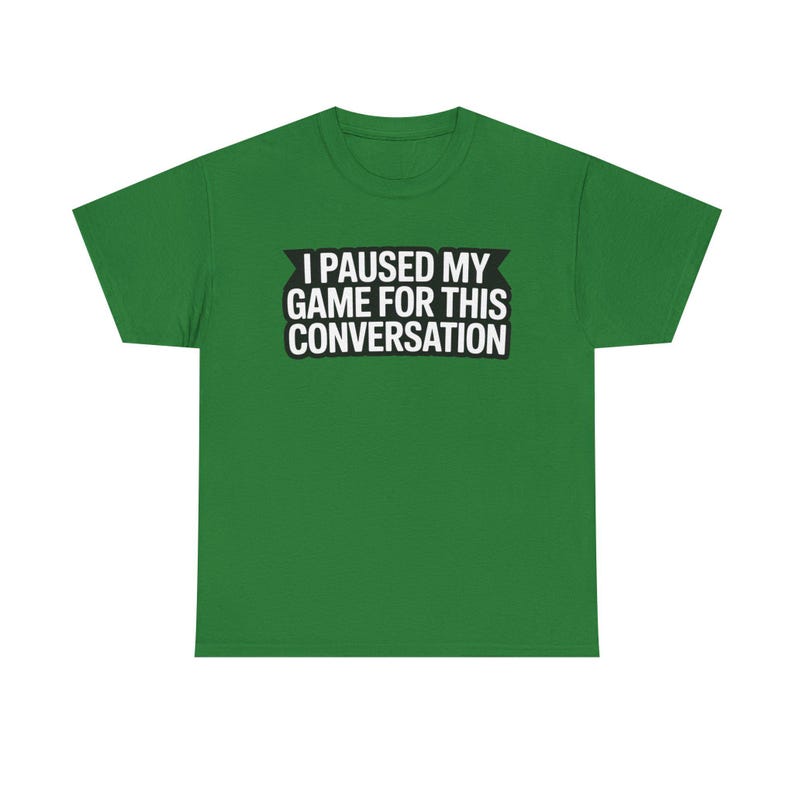 Gaming Dad Shirt: I Paused My Game For This Conversation Funny Parent Tee image 1