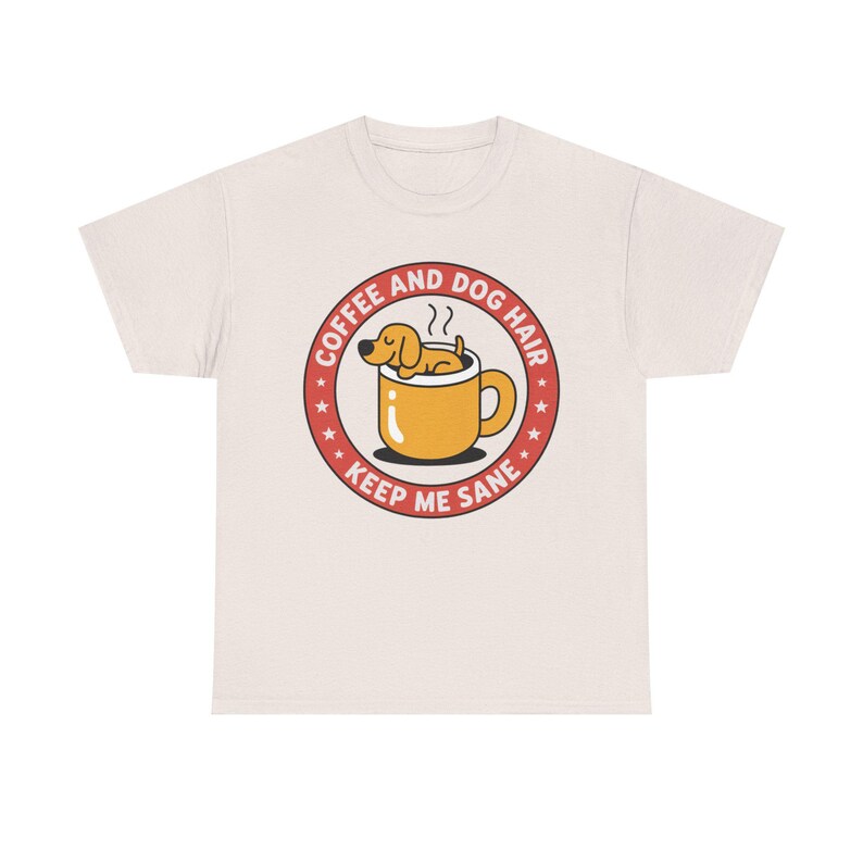 Dog Mom Shirt, Coffee and Dog Hair Keep Me Sane, Pet Parent Tee image 1