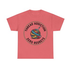 Embroidery Shirt | Thread Addiction Zero Regrets Funny Tee | Quirky Needlework Gift image 2