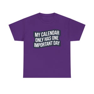 Taco Tuesday Shirt | My Calendar Only Has One Important Day | Funny Food Lover Gift image 4