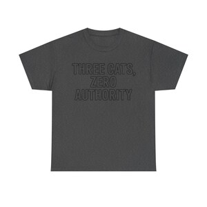 Three Cats Zero Authority Shirt | Funny Cat Lover Gift Tee image 2