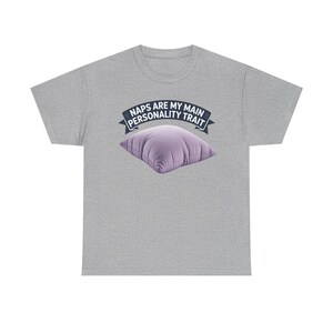 Nap Lover Shirt | Naps Are My Main Personality Trait, Sleep Humor Tee image 9