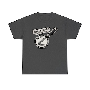 Miniature Painter Shirt | Steady Hands Hobby Humor Tee image 8