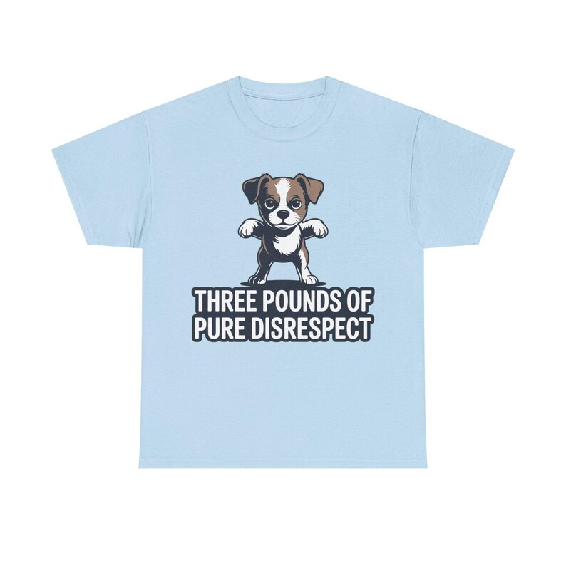 Chihuahua Shirt | Three Pounds Pure Disrespect Funny Dog Tee image 3