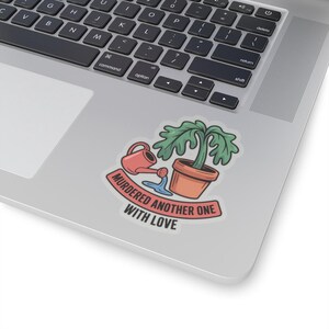 Adesivo per genitori di piante / Umorizzato un altro con amore: annaffiature eccessive - Umorismo / Borraccia per laptop - Regalo immagine 14