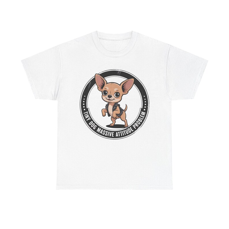 Chihuahua Shirt Tiny Dog Massive Attitude Problem Tee image 2