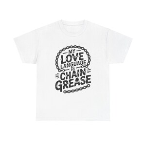 Funny Cycling Shirt | Chain Grease Love Language Bike Humor | Quirky Cyclist Gift image 2
