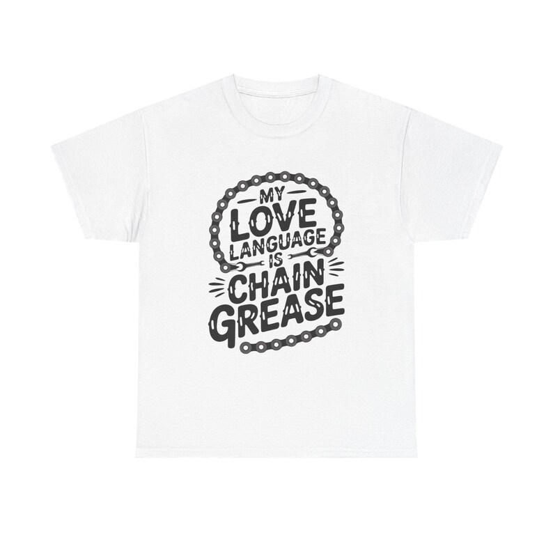 Funny Cycling Shirt | Chain Grease Love Language Bike Humor | Quirky Cyclist Gift image 2