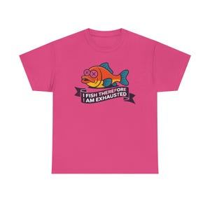Fishing Dad Shirt | I Fish Therefore I Am Exhausted Dad Joke | Funny Father Gift image 4