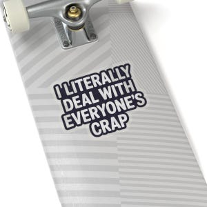Funny Plumber Shirt | I Deal With Everyone's Crap Work Humor Tee image 20