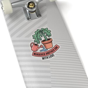 Adesivo per genitori di piante / Umorizzato un altro con amore: annaffiature eccessive - Umorismo / Borraccia per laptop - Regalo immagine 20