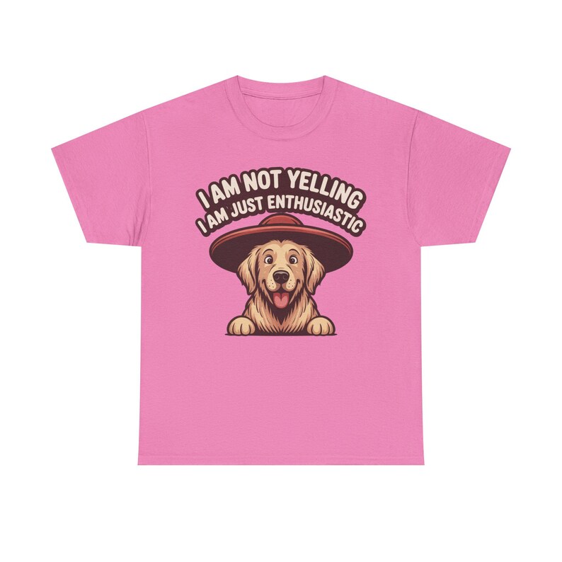 Dog Dad Shirt | Enthusiastic Not Yelling Humor | Funny Pet Owner Gift image 10