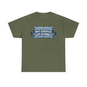 Nap Culture Shirt | Naps Scheduled, Life Optional | Sleep Humor Tee image 4