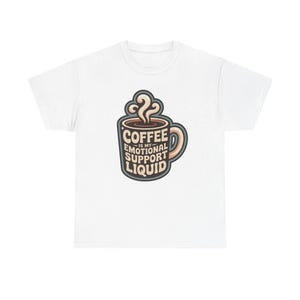 New Mom Shirt | Coffee Emotional Support Liquid | Sleep Deprived Parent Gift Tee image 2