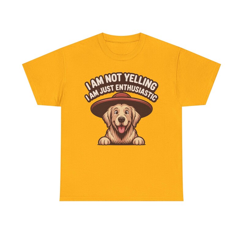 Dog Dad Shirt | Enthusiastic Not Yelling Humor | Funny Pet Owner Gift image 4