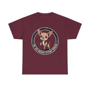 Chihuahua Shirt Tiny Dog Massive Attitude Problem Tee image 4