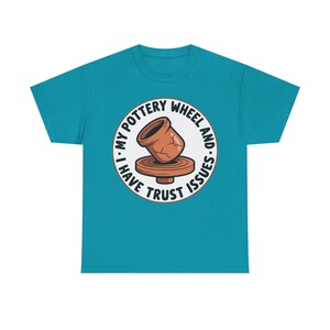 Pottery Studio Shirt | Trust Issues Kiln Humor | Quirky Gift for Clay Artists image 8