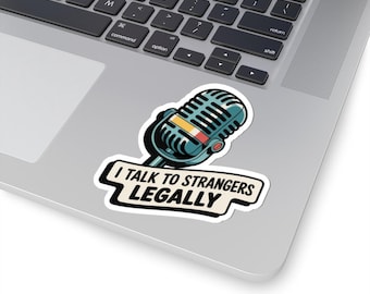 Ham Radio Sticker | I Talk to Strangers Legally | Amateur Operator Vinyl Decal