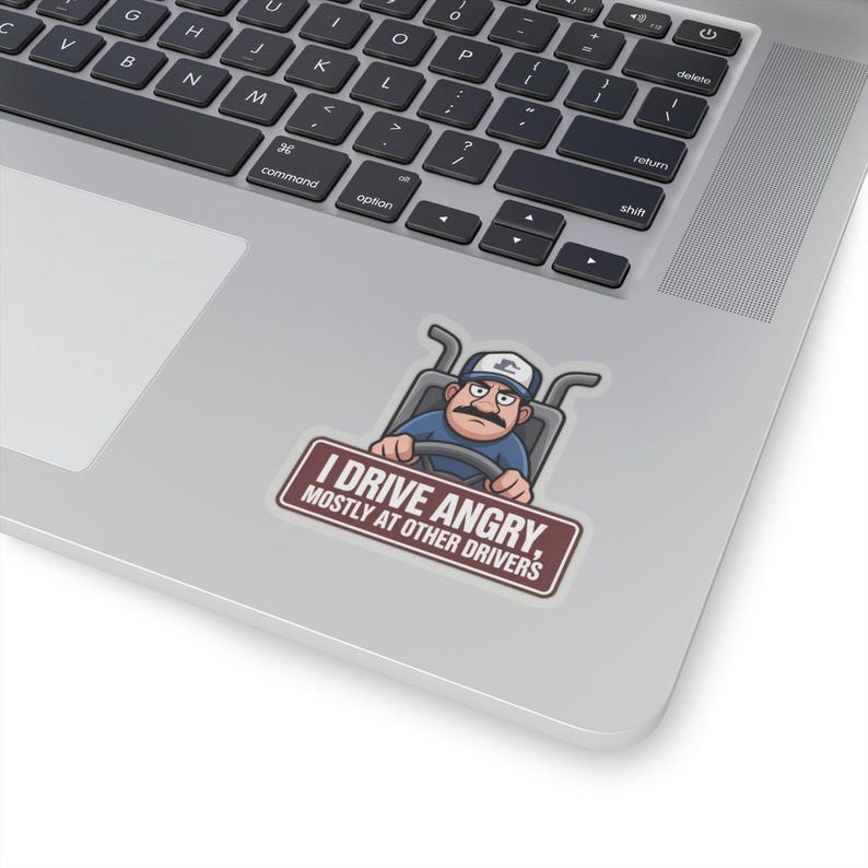 I Drive Angry Mostly At Other Drivers Truck Driver Humor Sticker | Kiss-Cut Sticker image 8