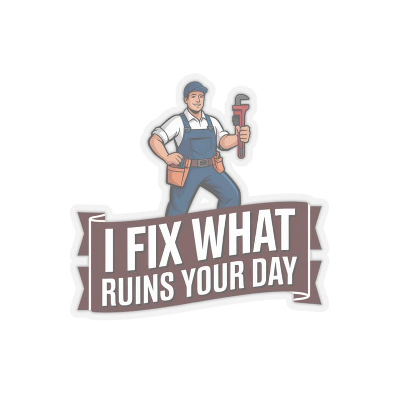 Klempner I Fix What Ruins Your Day Aufkleber | Lustige Papa Scherz Trades Bild 7