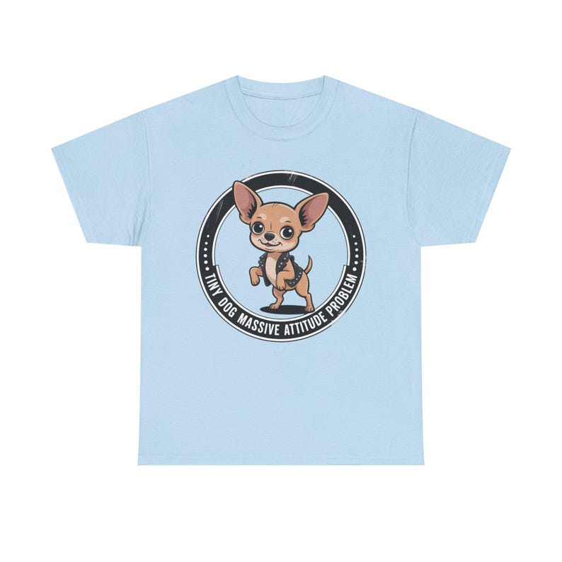 Chihuahua Shirt Tiny Dog Massive Attitude Problem Tee image 7