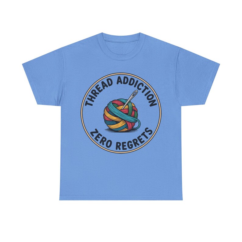 Embroidery Shirt | Thread Addiction Zero Regrets Funny Tee | Quirky Needlework Gift image 7