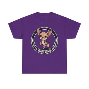 Chihuahua Shirt Tiny Dog Massive Attitude Problem Tee image 9