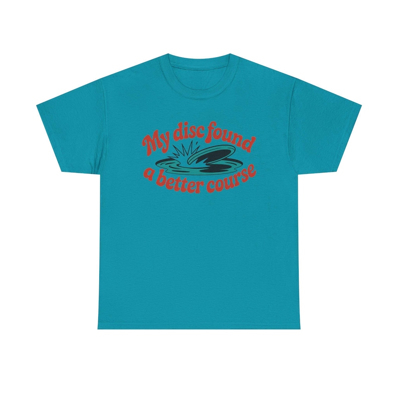 Disc Golf Shirt | My Disc Found Better Course Humor | Funny Disc Golf Gift image 8
