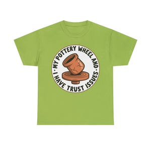Pottery Studio Shirt | Trust Issues Kiln Humor | Quirky Gift for Clay Artists image 5