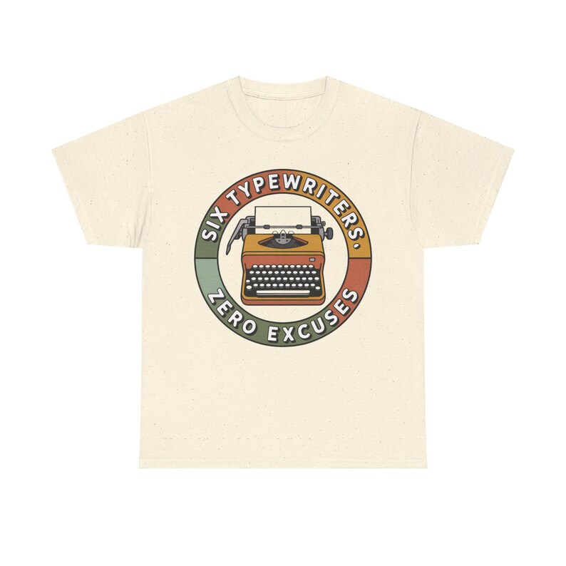 Typewriter Collector Shirt | Six Typewriters Zero Excuses | Vintage Mechanical Gift image 5