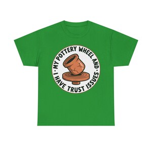 Pottery Studio Shirt | Trust Issues Kiln Humor | Quirky Gift for Clay Artists image 6