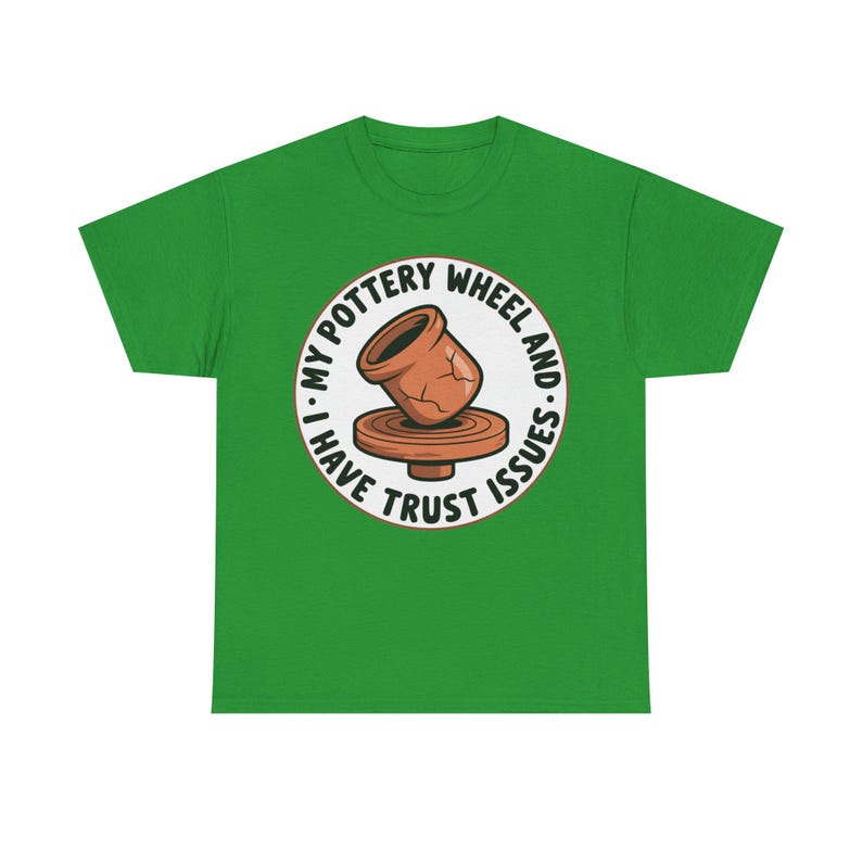 Pottery Studio Shirt | Trust Issues Kiln Humor | Quirky Gift for Clay Artists image 6