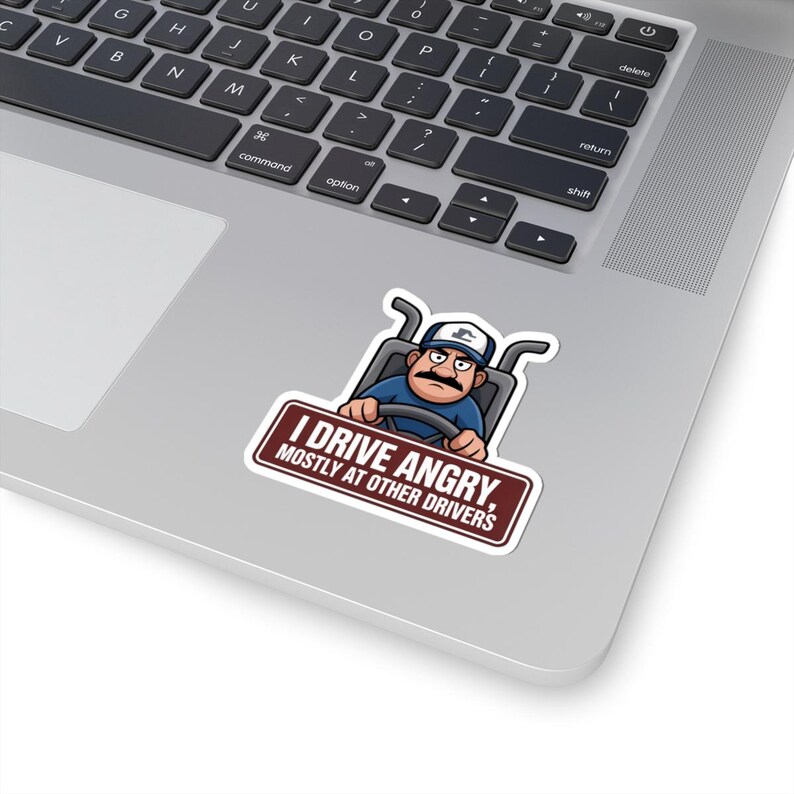 I Drive Angry Mostly At Other Drivers Truck Driver Humor Sticker | Kiss-Cut Sticker image 11