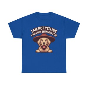 Dog Dad Shirt | Enthusiastic Not Yelling Humor | Funny Pet Owner Gift image 8