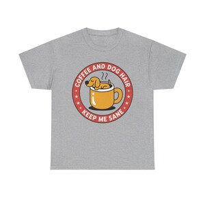 Dog Mom Shirt, Coffee and Dog Hair Keep Me Sane, Pet Parent Tee image 6