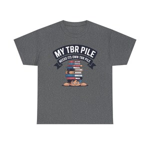 Book Lover Shirt | My Pile Needs Its Own Pile, Bibliophile Tee image 8
