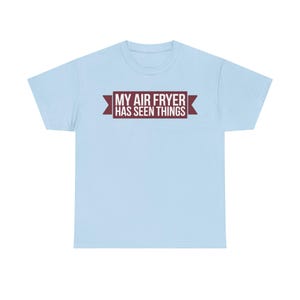 Shirt Airfryer Obsession Mijn heteluchtfriteuse heeft dingen gezien Grappige keukenhumor Papa grap cadeau voor kookliefhebbers afbeelding 6