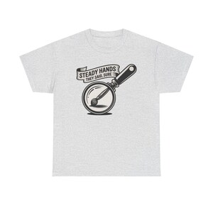 Miniature Painter Shirt | Steady Hands Hobby Humor Tee image 3
