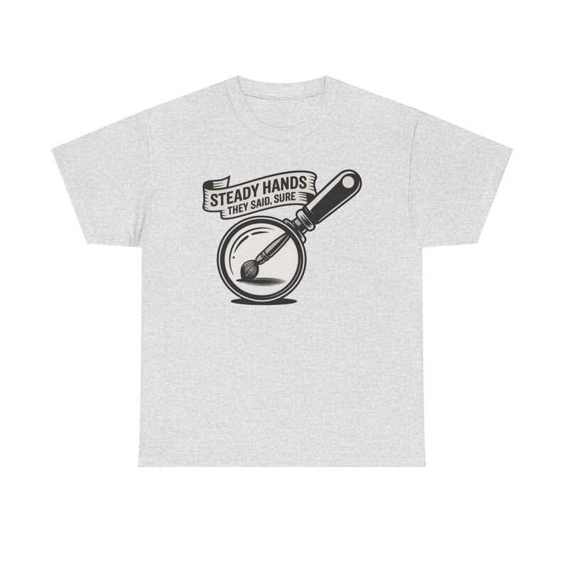Miniature Painter Shirt | Steady Hands Hobby Humor Tee image 3