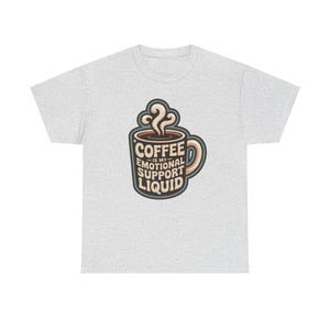 New Mom Shirt | Coffee Emotional Support Liquid | Sleep Deprived Parent Gift Tee image 3