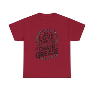 Funny Cycling Shirt | Chain Grease Love Language Bike Humor | Quirky Cyclist Gift image 13